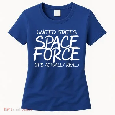 United States Space Force It's Actually Real Women's T-Shirt