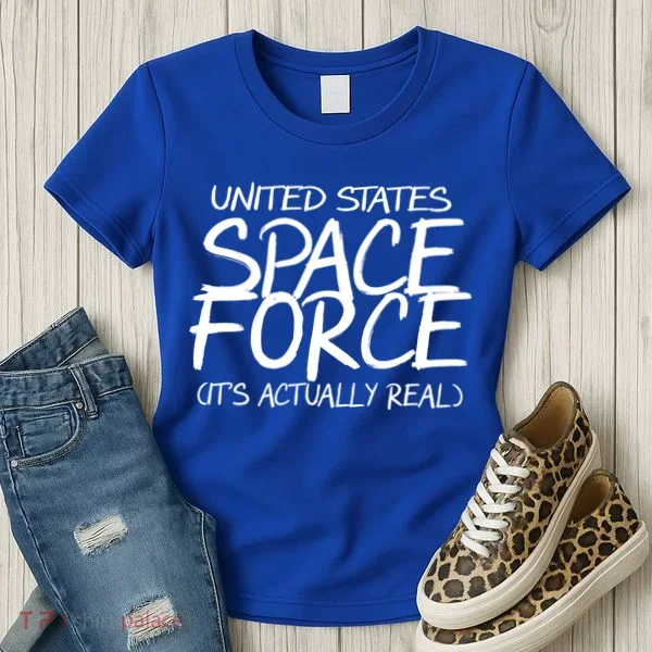 United States Space Force It's Actually Real Women's T-Shirt