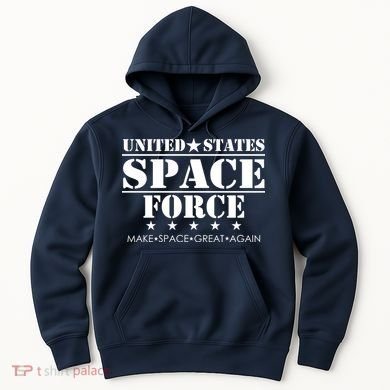 United States Space Force Make Space Great Again Hoodie