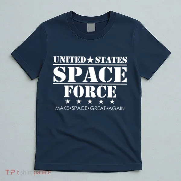 United States Space Force Make Space Great Again T-Shirt