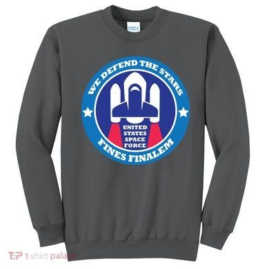 United States Space Force We Defend the Stars Sweatshirt