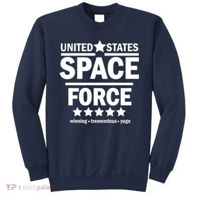 United States Space Force Winning Tremendous Yuge Sweatshirt