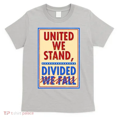 United We Stand Divided T-Shirt