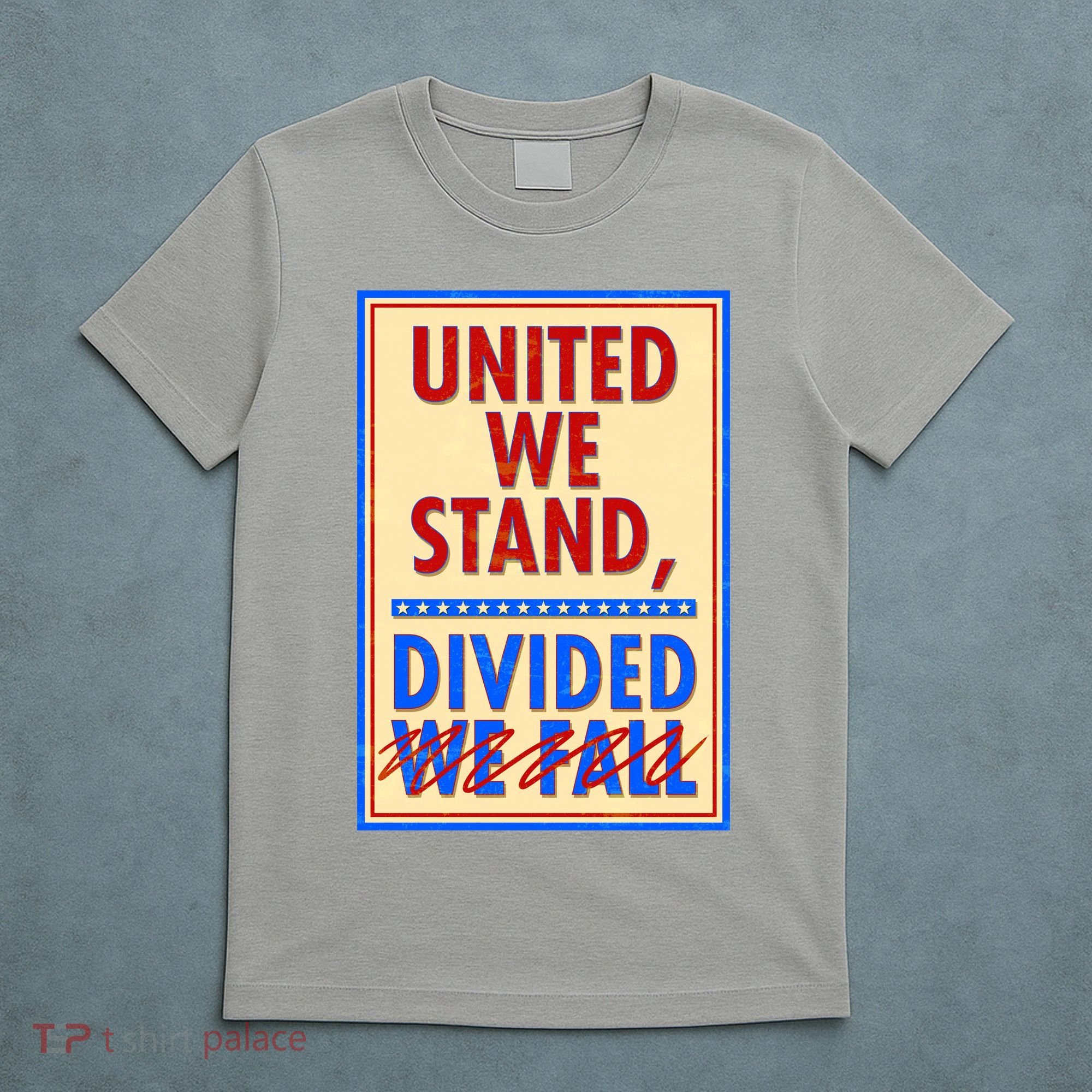 United We Stand Divided T-Shirt