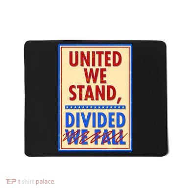 United We Stand Divided Mousepad