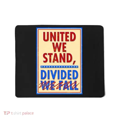 United We Stand Divided Mousepad