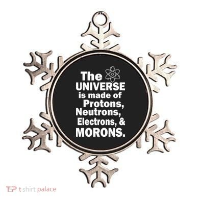Universe Is Made Of Morons Ornament