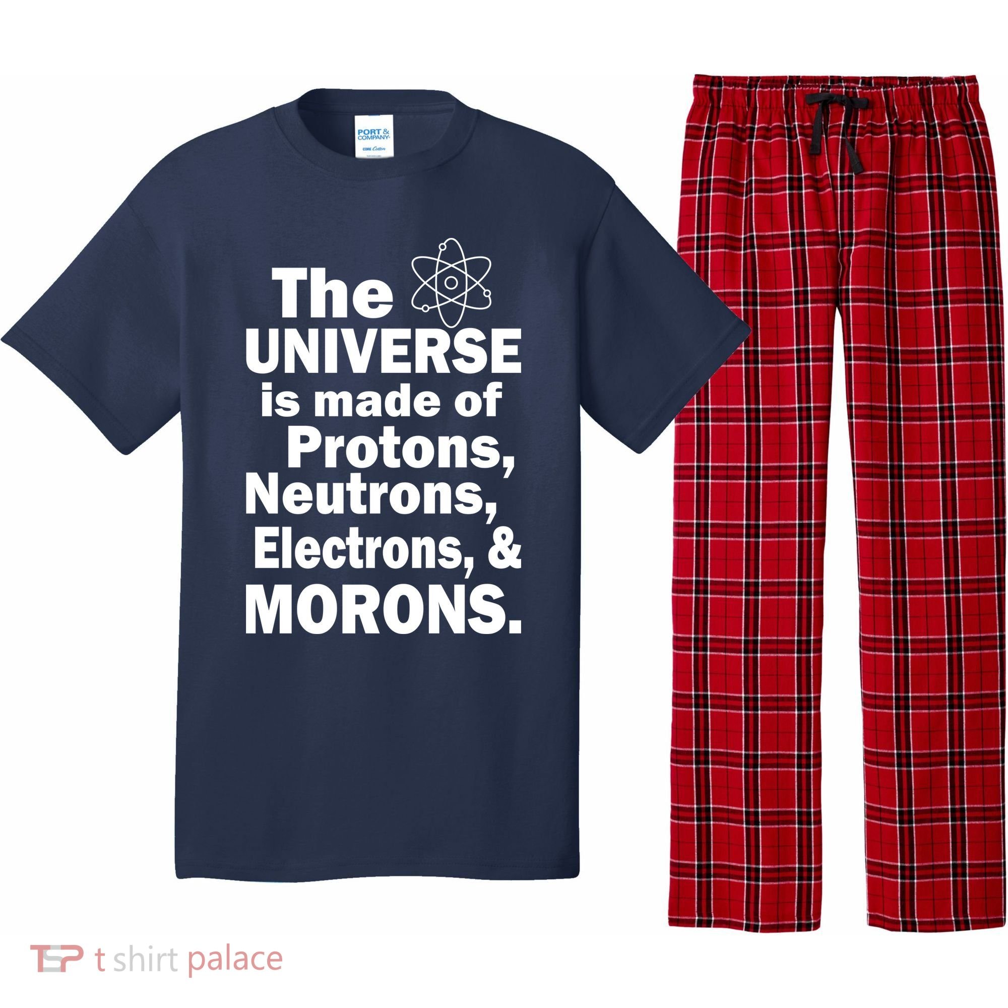 Universe Is Made Of Morons Pajama Set
