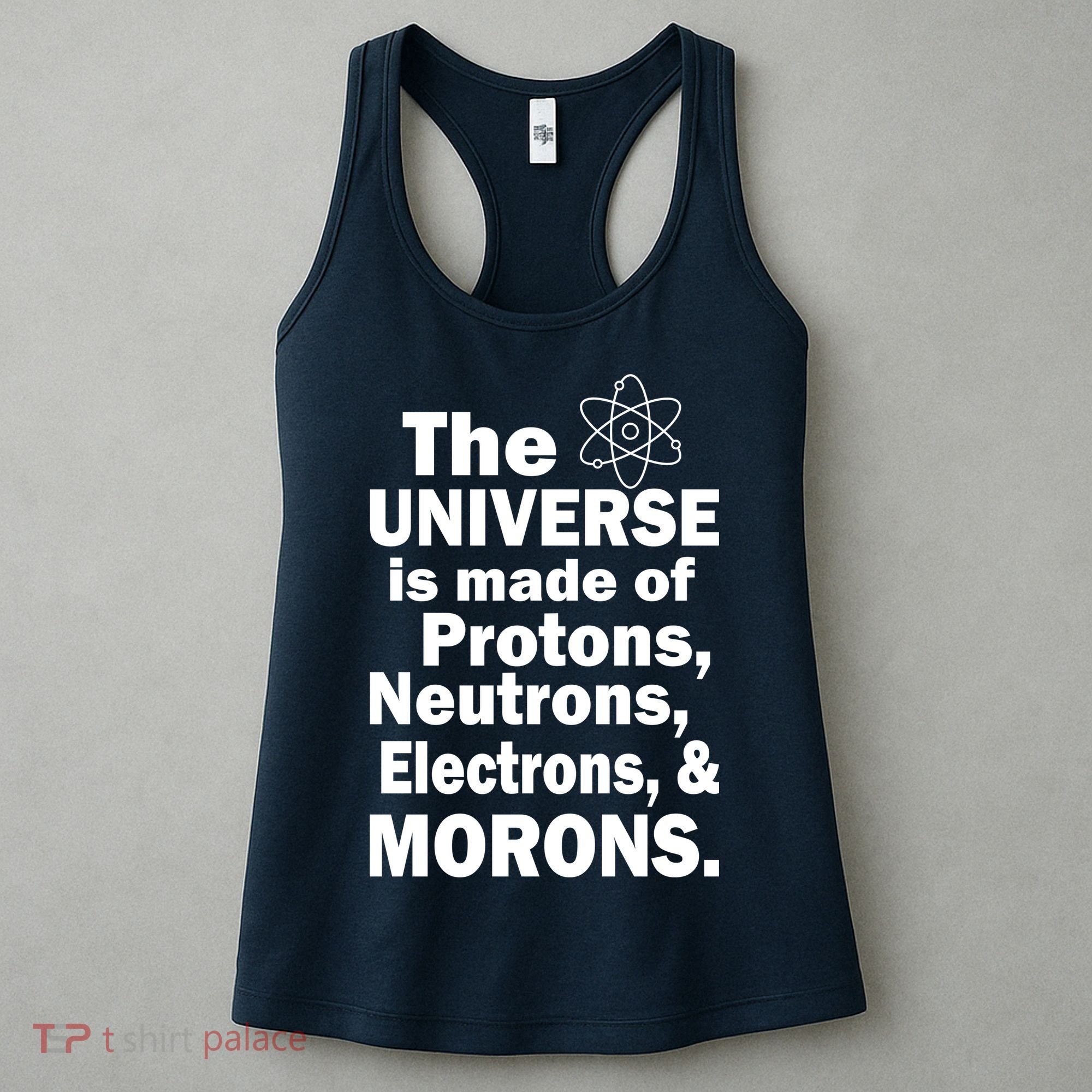 Universe Is Made Of Morons Women's Tank Top