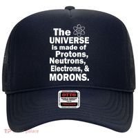 Universe Is Made Of Morons Hat thumb 0