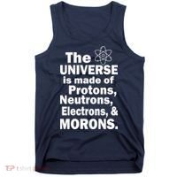 Universe Is Made Of Morons Tank Top thumb 0