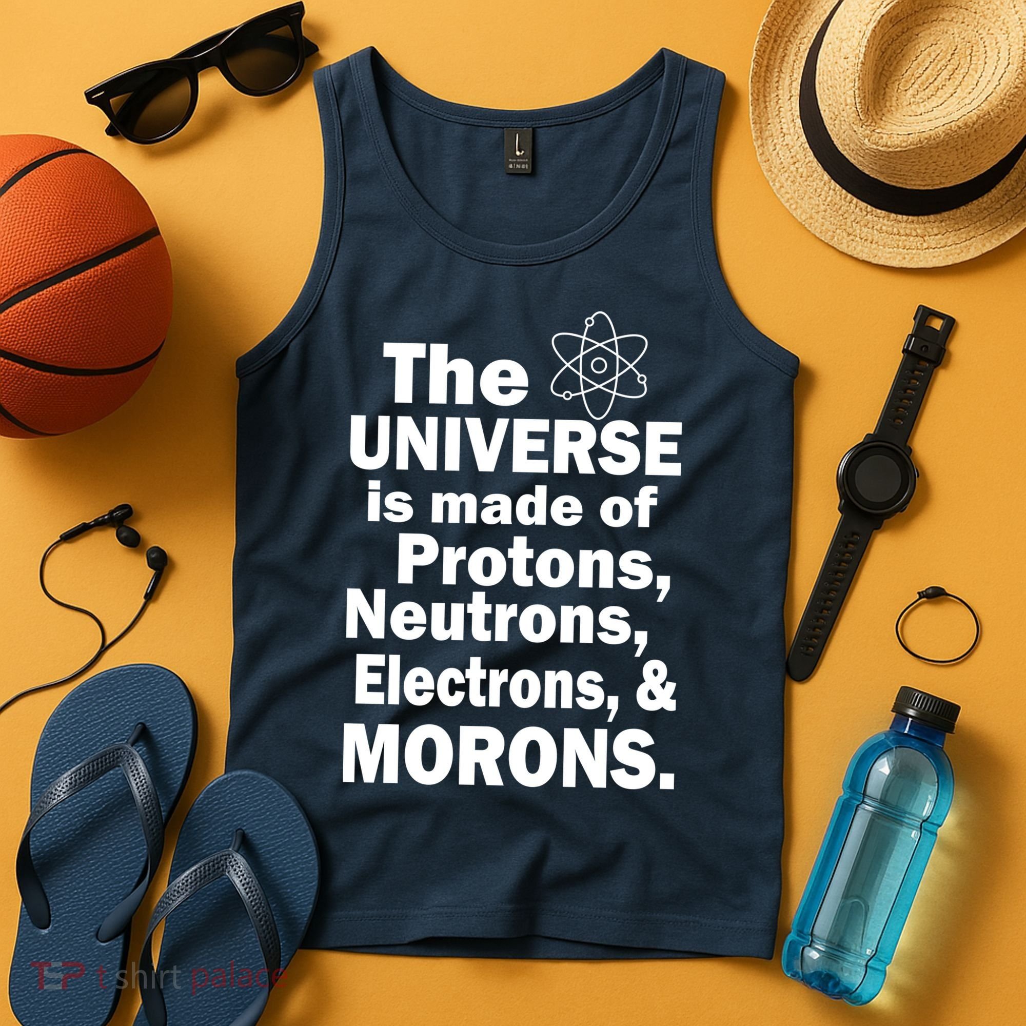 Universe Is Made Of Morons Tank Top