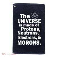 Universe Is Made Of Morons Golf Towel thumb 0