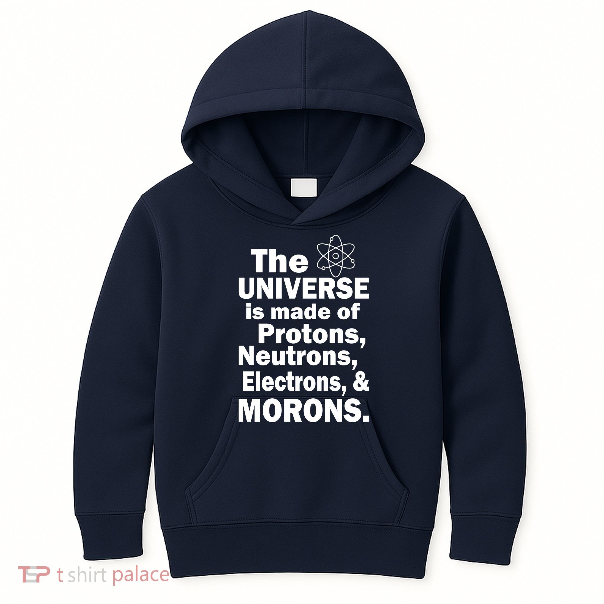 Universe Is Made Of Morons Kids Hoodie