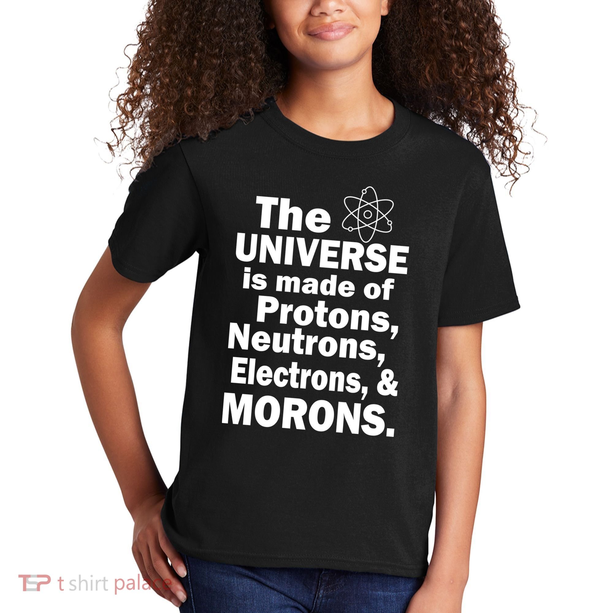 Universe Is Made Of Morons Kids T-Shirt