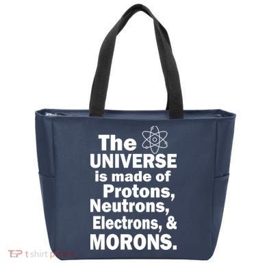 Universe Is Made Of Morons Tote Bag