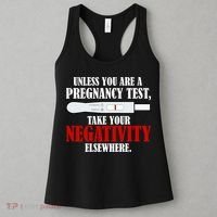 Unless You Are a Pregnancy Test Take Your Negativity Elsewhere Women's Tank Top thumb 3