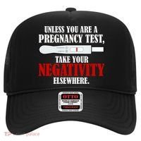 Unless You Are a Pregnancy Test Take Your Negativity Elsewhere Hat thumb 0