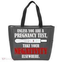 Unless You Are a Pregnancy Test Take Your Negativity Elsewhere Tote Bag thumb 0