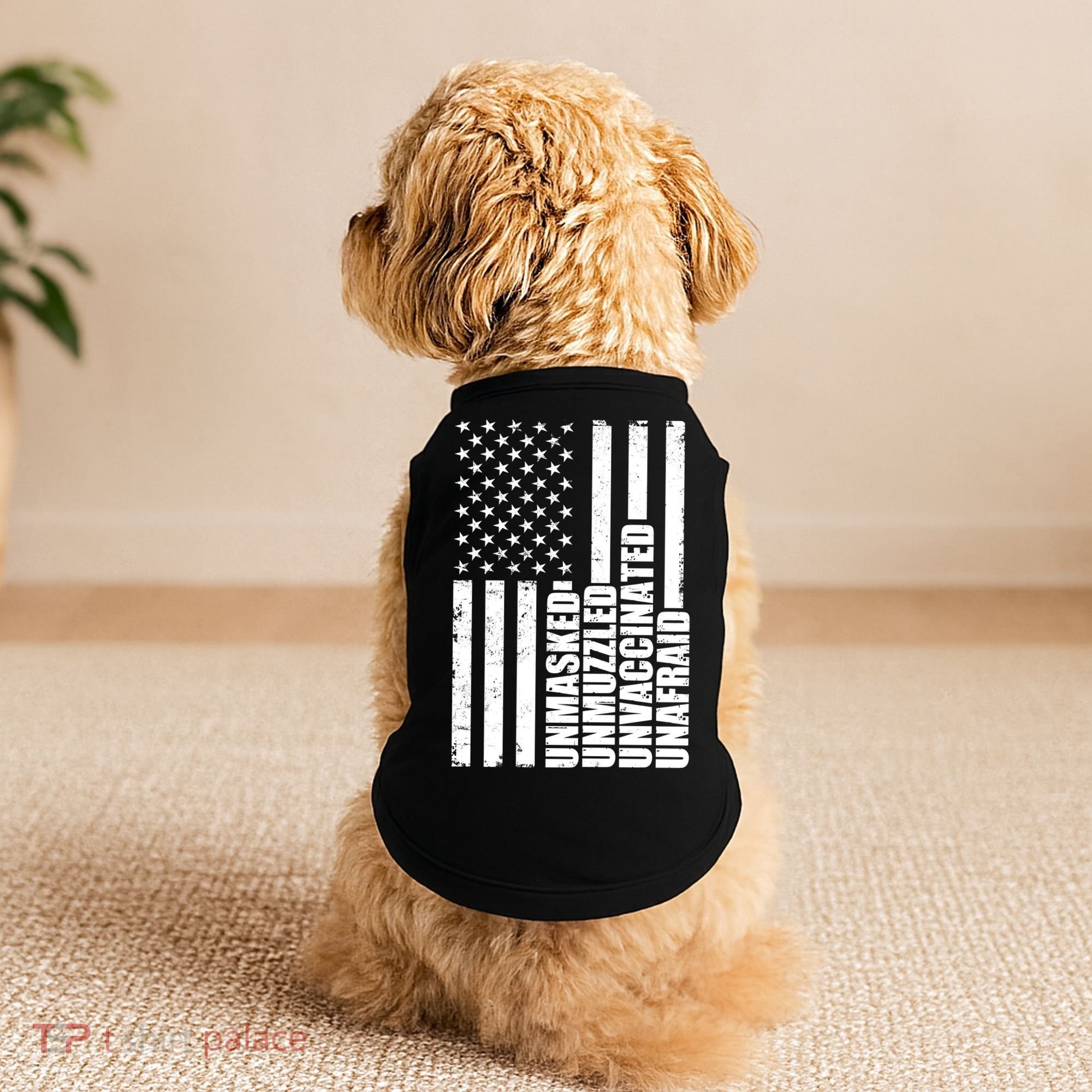 Unmasked Unmuzzled Unvaccinated Unafraid US Flag Doggie Tank