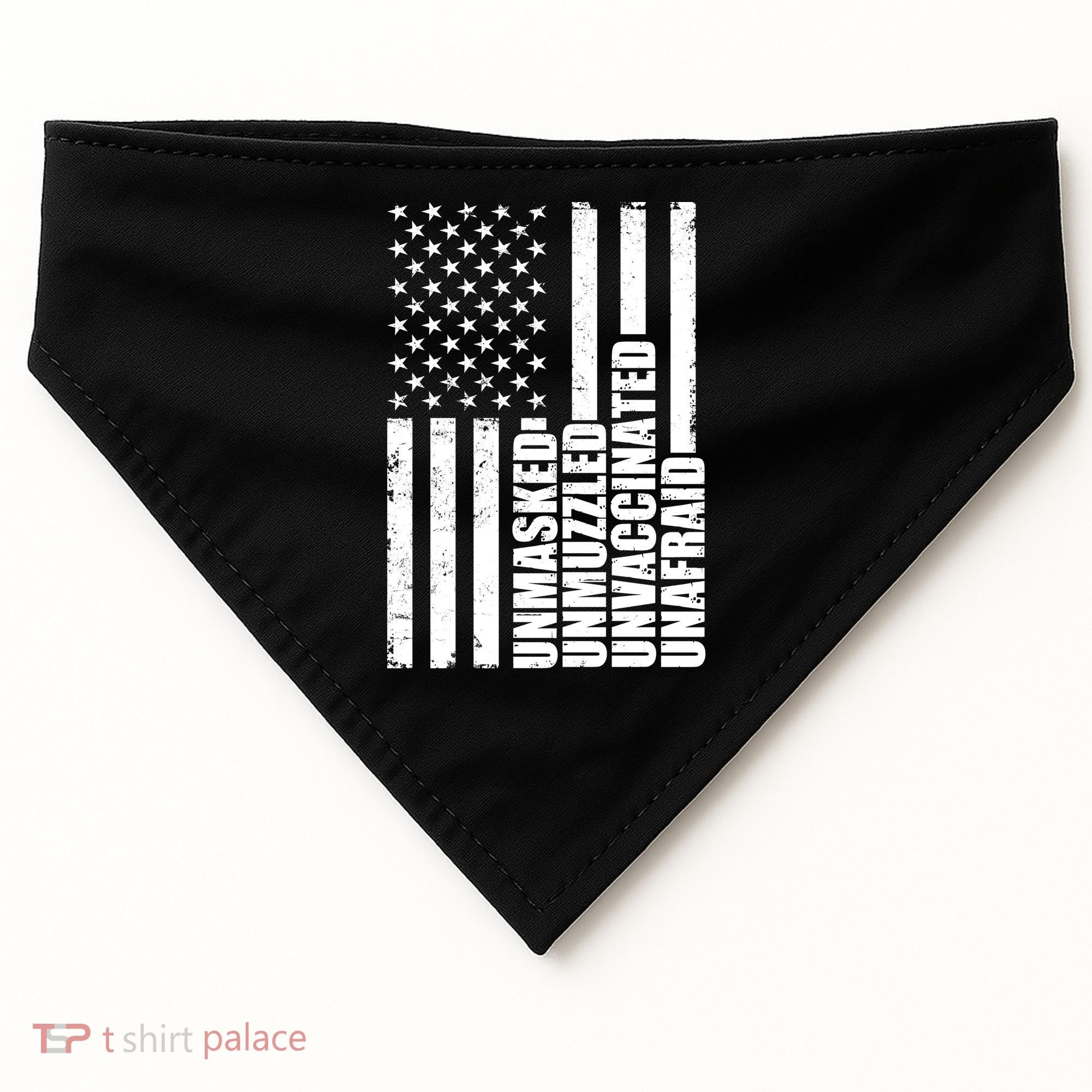 Unmasked Unmuzzled Unvaccinated Unafraid US Flag USA-Made Doggie Bandana