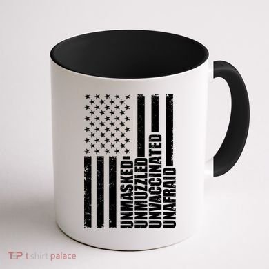 Unmasked Unmuzzled Unvaccinated Unafraid US Flag Coffee Mug back