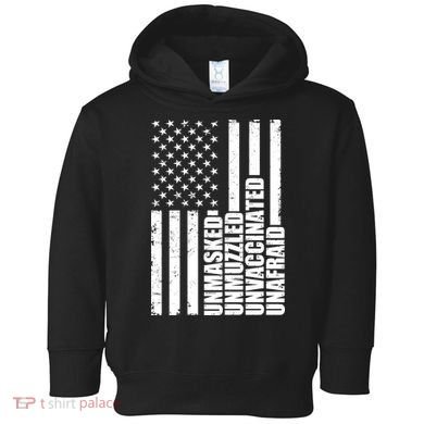 Unmasked Unmuzzled Unvaccinated Unafraid US Flag Toddler Hoodie