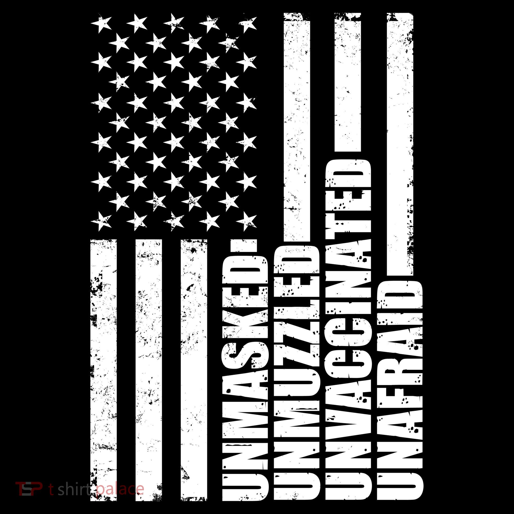 Unmasked Unmuzzled Unvaccinated Unafraid US Flag Toddler Hoodie