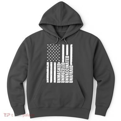 Unmasked Unmuzzled Unvaccinated Unafraid US Flag Hoodie