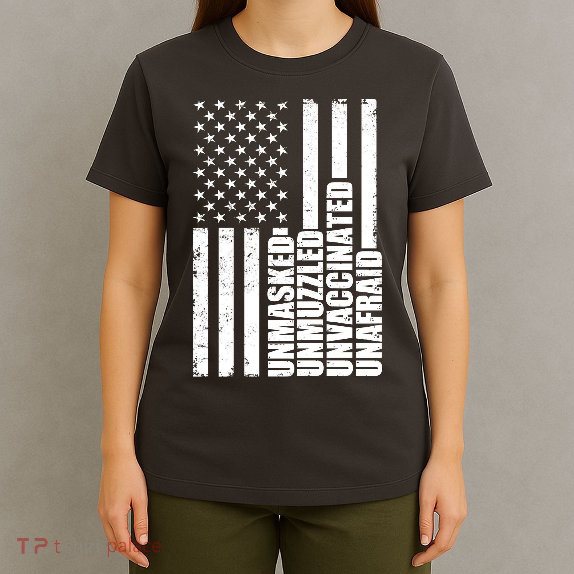 Unmasked Unmuzzled Unvaccinated Unafraid US Flag T-Shirt