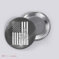 Unmasked Unmuzzled Unvaccinated Unafraid US Flag Button thumb 0