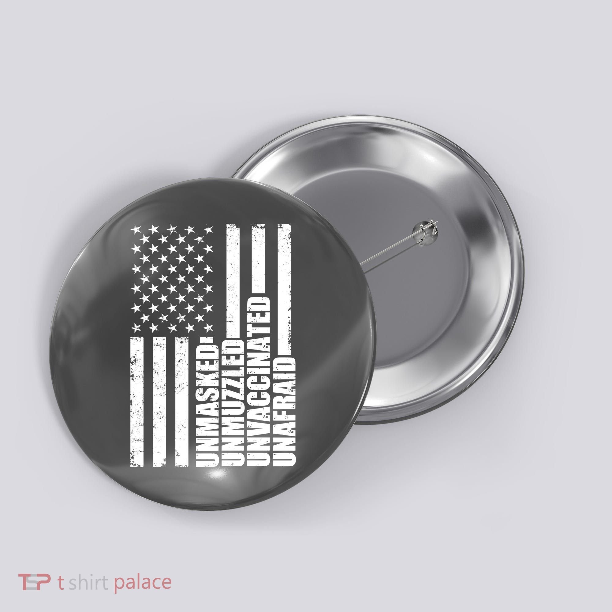 Unmasked Unmuzzled Unvaccinated Unafraid US Flag Button