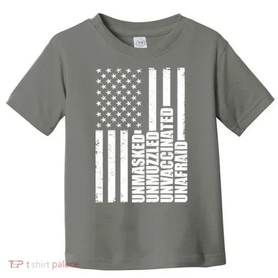 Unmasked Unmuzzled Unvaccinated Unafraid US Flag Toddler T-Shirt
