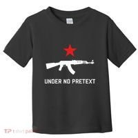 Under No Pretext Karl Marx Marxism Toddler T-Shirt thumb 0