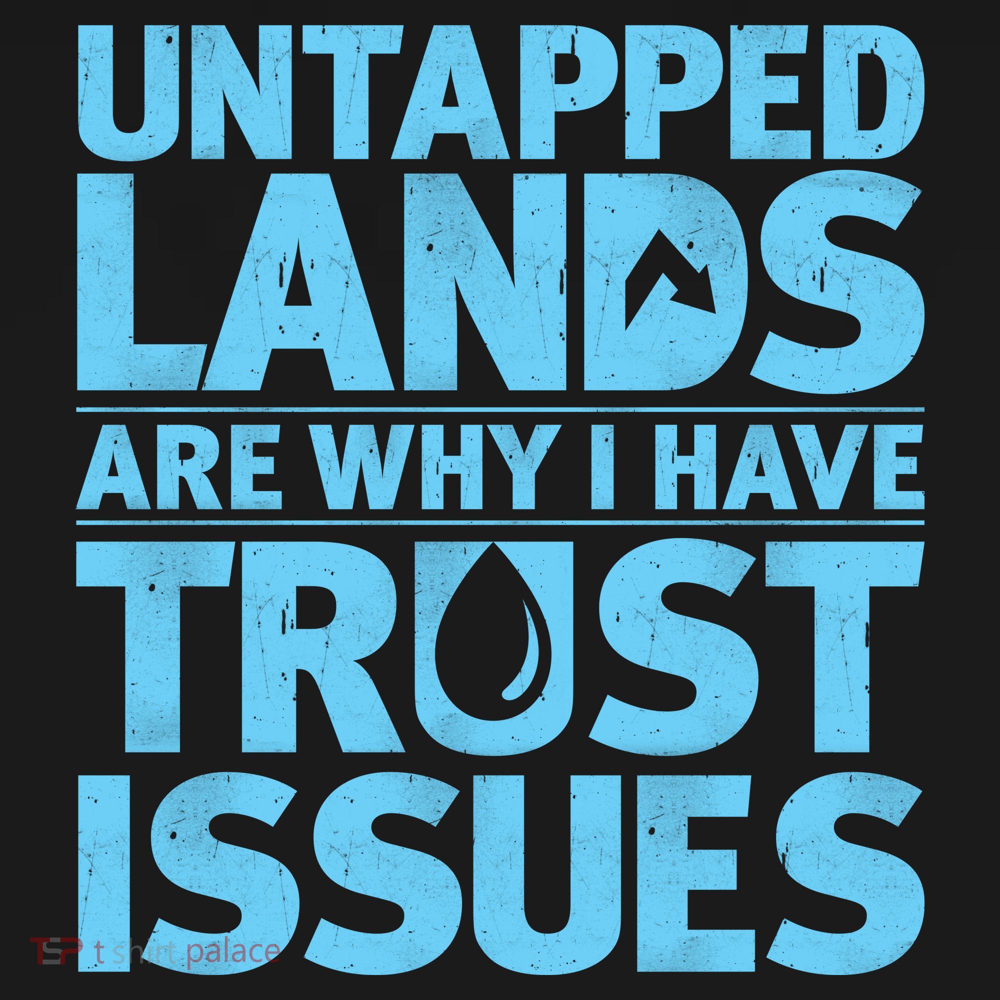 Untapped Lands Are Why I Have Trust Issues Sweatshirt