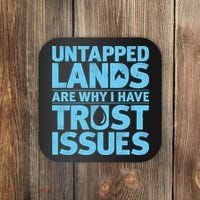 Untapped Lands Are Why I Have Trust Issues Coaster thumb 0