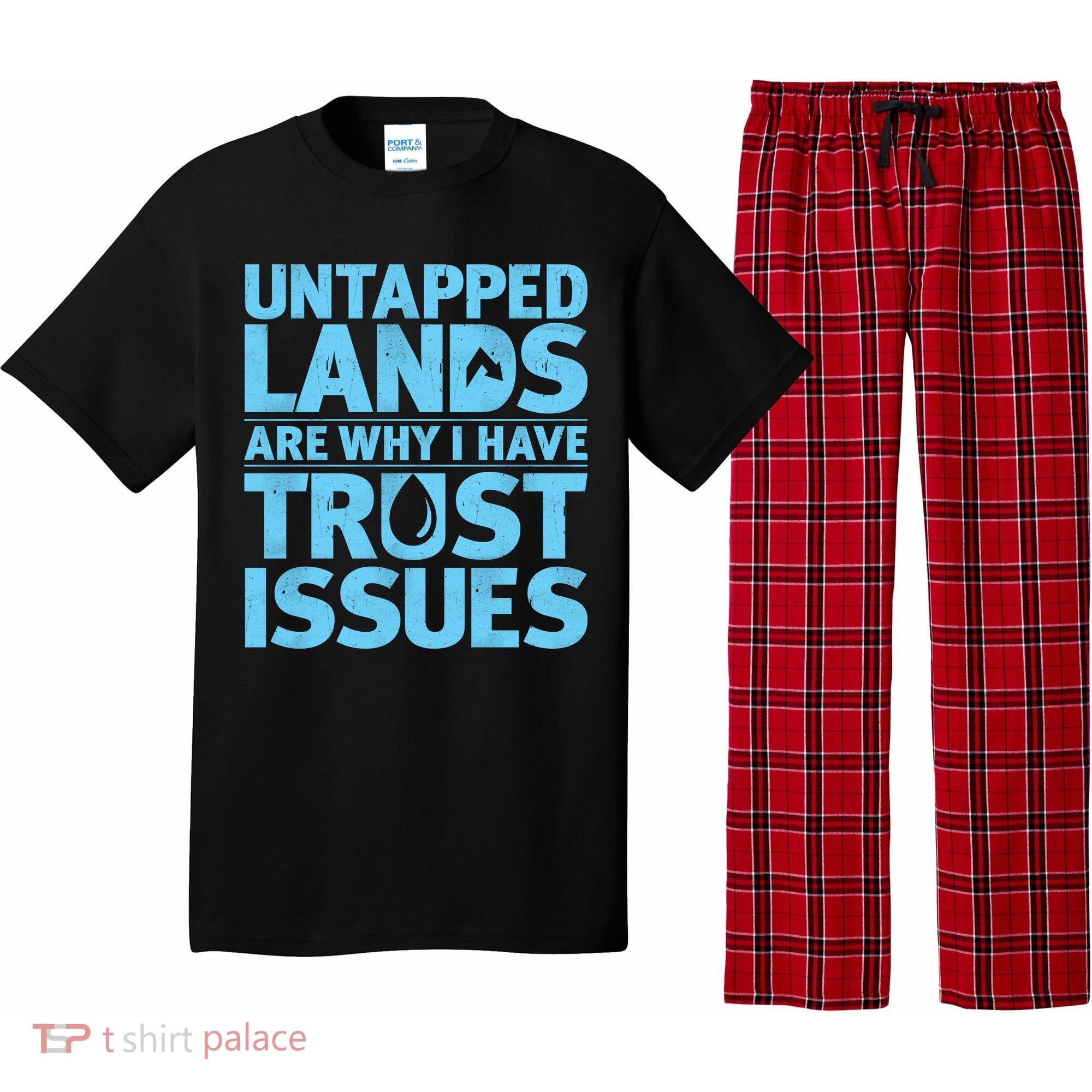 Untapped Lands Are Why I Have Trust Issues Pajama Set