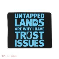 Untapped Lands Are Why I Have Trust Issues Mousepad thumb 0