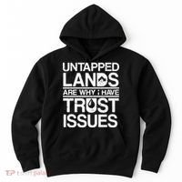 Untapped Lands Trust Issues Hoodie thumb 0