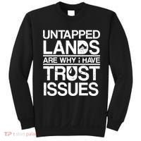 Untapped Lands Trust Issues Sweatshirt thumb 0