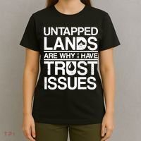 Untapped Lands Trust Issues T-Shirt thumb 4
