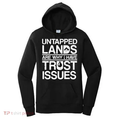 Untapped Lands Trust Issues Women's Hoodie