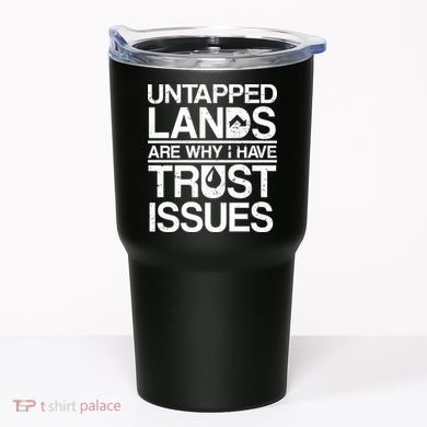 Untapped Lands Trust Issues Tumbler