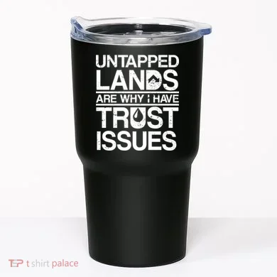 Untapped Lands Trust Issues Tumbler