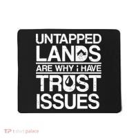 Untapped Lands Trust Issues Mousepad thumb 0