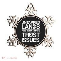 Untapped Lands Trust Issues Ornament thumb 0