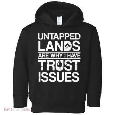 Untapped Lands Trust Issues Toddler Hoodie