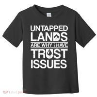 Untapped Lands Trust Issues Toddler T-Shirt thumb 0