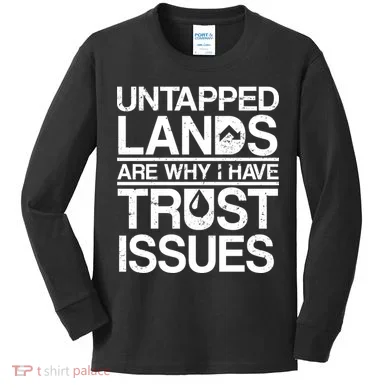 Untapped Lands Trust Issues Kids Long Sleeve Shirt