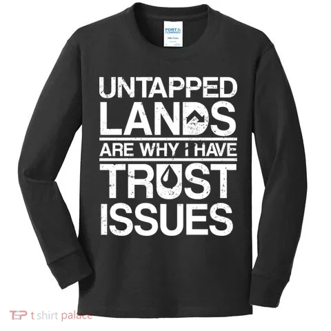 Untapped Lands Trust Issues Kids Long Sleeve Shirt in the selected color